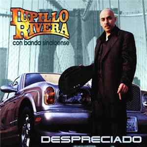 Lupillo Rivera Con Banda Sinaloense - Despreciado flac