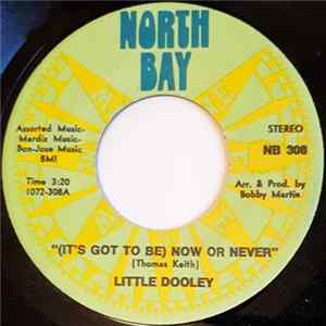 Little Dooley - (It's Got To Be) Now Or Never / Memories flac