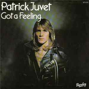 Patrick Juvet - Got A Feeling flac