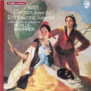 Bizet, London Symphony Orchestra, Neville Marriner - Carmen, Suites 1 & 2 / L'Arlésienne, Suites 1 & 2 flac