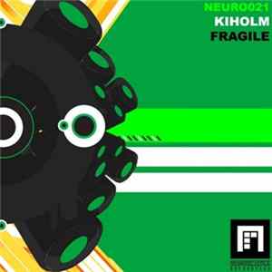 Kiholm - Fragile flac