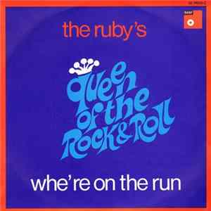 The Ruby's - Queen Of The Rock & Roll / Whe're On The Run flac