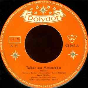 Jean Walter - Tulpen Aus Amsterdam / Ich Seh' Sie Heut' Zum Ersten Mal flac