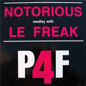 P4F - Notorious Medley With Le Freak flac