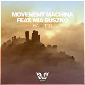 Movement Machina Feat. Mia Suszko - Haunted flac