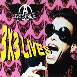 Aerosmith - 3x3 Lives flac