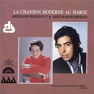 Abdelhadi Belkhayat & Abdelwahab Doukkali - La Chanson Moderne Au Maroc flac