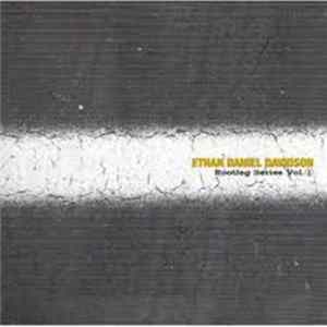 Ethan Daniel Davidson - Bootleg Series Vol. 1 flac