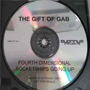 The Gift Of Gab - Fourth Dimensional Rocketships Going Up flac