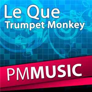 Le Que - Trumpet Monkey flac