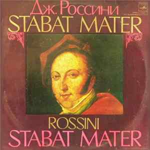 Rossini - Soloists, Armenian Choir, Cinema Symphony Orchestra , Conductor Oganes Chekijan - Stabat Mater flac