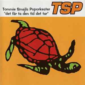 Tommie Smajls Poporkester - Det Får Ta Den Tid Det Tar flac