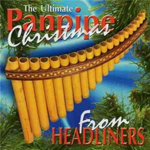 Headliners - The Ultimate Panpipe Christmas flac