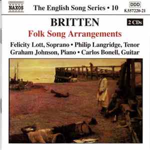 Britten, Felicity Lott, Philip Langridge, Carlos Bonell, Osian Ellis, Graham Johnson - Benjamin Britten - The Folk Songs flac