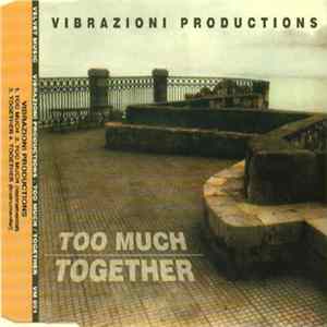 Vibrazioni Productions - Too Much - Together flac