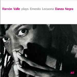 Ramón Valle - Plays Ernesto Lecuona - Danza Negra flac