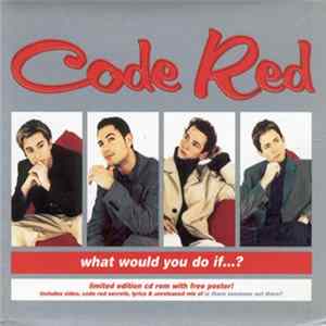 Code Red - What Would You Do If...? flac