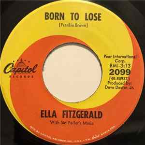 Ella Fitzgerald - Born To Lose / I Taught Him Everything He Knows flac