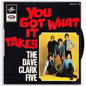 The Dave Clark Five - You Got What It Takes / Doctor Rythm / Nineteen Days / I Need Love flac
