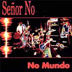 Señor No - No Mundo flac
