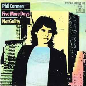 Phil Carmen - Five More Days / Not Guilty flac