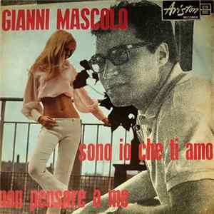 Gianni Mascolo - Sono Io Che Ti Amo / Non Pensare A Me flac