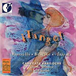 Piazzolla, Bragato, Arizaga, Camerata Bariloche - ¡Tango! Music By Piazzolla, Bragato, Arizaga flac