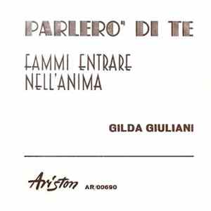 Gilda Giuliani - Parlerò Di Te / Fammi Entrare Nell'Anima flac