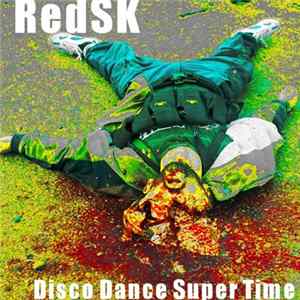 RedSK - Disco Dance Super Time flac