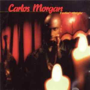 Carlos Morgan - Feelin' Alright flac