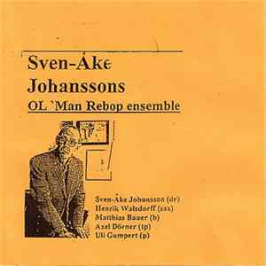 Sven-Åke Johanssons Ol' Man Rebop Ensemble - Sven-Åke Johanssons Ol' Man Rebop Ensemble flac