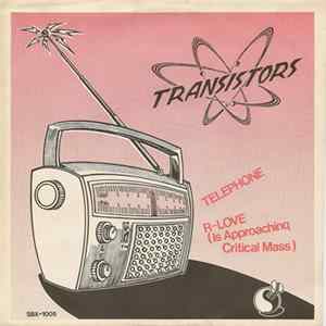 Transistors - Telephone / R-Love (Is Approaching Critical Mass) flac