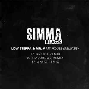 Low Steppa & Mr. V - My House (Remixes) flac