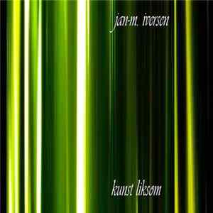 Jan-M. Iversen - Kunst Liksom flac