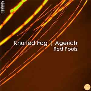 Red Pools - Knurled Fog | Agerich flac