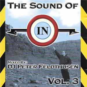 DJ Peter Feldthusen - The Sound Of IN Vol. 3 - Mixed By DJ Peter Feldthusen flac