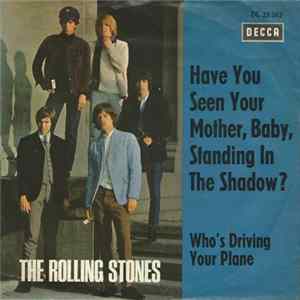 The Rolling Stones - Have You Seen Your Mother, Baby, Standing In The Shadow? flac