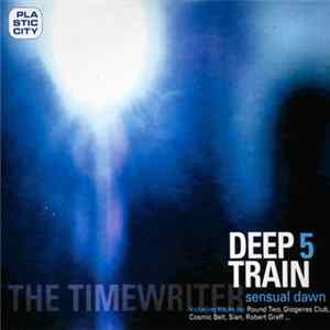 The Timewriter - Deep Train 5 - Sensual Dawn flac