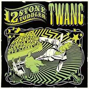 12 Stone Toddler - Twang flac