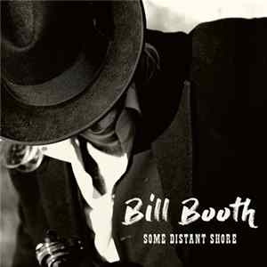Bill Booth - Some Distant Shore flac