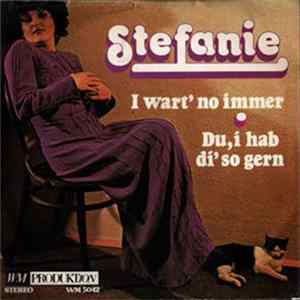 Stefanie - I Wart No Immer / I Hab Di So Gern flac
