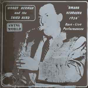 Woody Herman And The Third Herd - "Omaha Nebraska 1954" flac