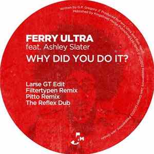 Ferry Ultra Feat. Ashley Slater - Why Did You Do It? flac