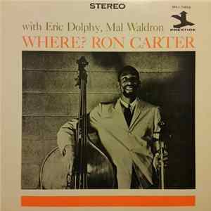Ron Carter With Eric Dolphy, Mal Waldron - Where? flac