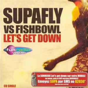 Supafly Vs Fishbowl - Let's Get Down flac