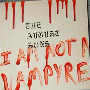 The August Sons - I Am Not A Vampyre flac