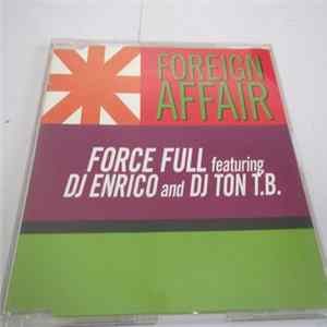 Force Full Feat. DJ Enrico & DJ Ton T.B. - Foreign Affair flac
