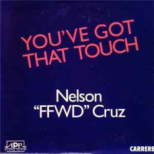 Nelson "FFWD" Cruz - You've Got That Touch flac