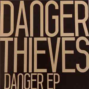 Danger Thieves - Danger EP flac