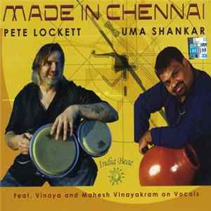 Pete Lockett, Uma Shankar Feat. Vinaya and Mahesh Vinayakram - Made In Chennai flac